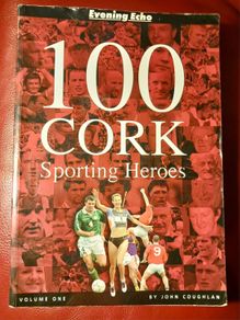 100 Cork Sporting Heroes/ Evening  Echo/ 2003