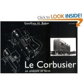 "le Corbusier - An Analysis Of Form" / Baker