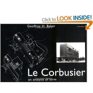 "le Corbusier - An Analysis Of Form" / Baker