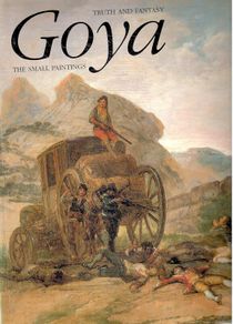 Goya: Truth and Fantasy: The Small Paintings paperback  May 25, 1994