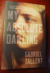 My Absolute Darling/   Gabriel Tallent / 2017
