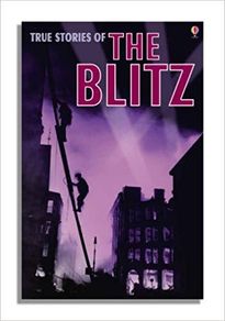 True Stories Of The Blitz