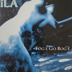 Kila - Tog E Go Bog E.