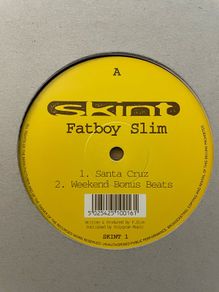 Fatboy Slim - Santa Cruz / The Weekend Starts Here - 1995 - Skint Records - 12" Vinyl - Skint 1