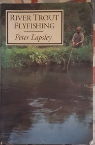 River Trout Flyfishing by Peter Lapsley