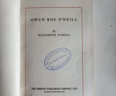 Owen Roe O'neill.by Elizabeth O' Neill. Published By The Phoenix Publishing Company Ltd Dublin And Belfast. FIRST EDITION HARDBACK IN FAIR CONDITION. SEE PHOTOS FOR SAME.