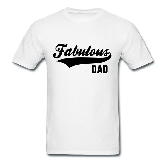 Fabulous Dad T-shirt tee top shirt