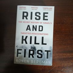 Rise and Kill First: The Secret History of Israel's Targeted Assassinations