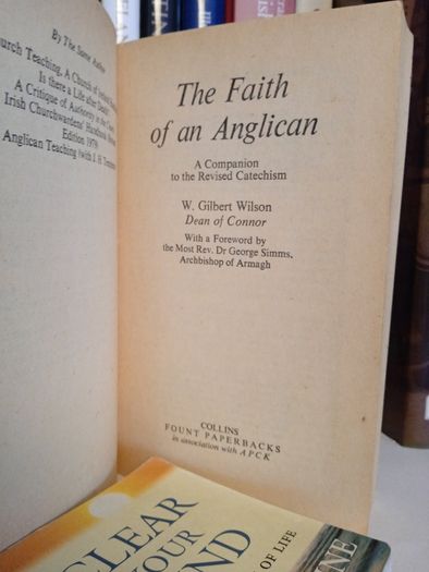 The Faith of an Anglican: A Companion to the Revised Catechism by W. Gilbert Wilson (GT489)