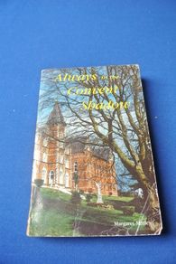 Always In The Convent Shadow - Margaret Matley