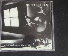 The Producers - Ain't No Love In The World CD