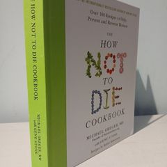 The How Not to Die Cookbook by Michael Greger with Gene Stone