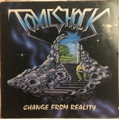 Toxic Shock - Change From Reality