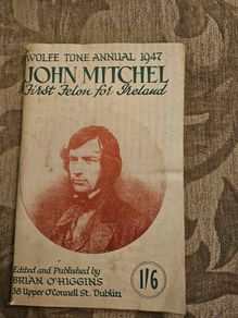 Wolf Tone Annual 1947. John Michael First Felon For Ireland. Edited And Published By Brian O'HIGGINS. First Edition Paperback In Good Condition.  See Photos For Same.
