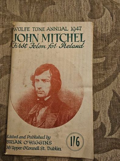 Wolf Tone Annual 1947. John Michael First Felon For Ireland. Edited And Published By Brian O'HIGGINS. First Edition Paperback In Good Condition.  See Photos For Same.