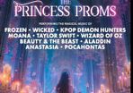 The Princess Proms tickets x3 @6pm