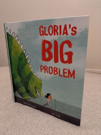 Gloria's Big Problem by Sarah Stiles Bright  HARDBACK BOOK