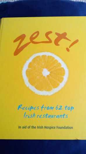 Zest Cookbook. Recipes from 62 Top Irish Restaurants.