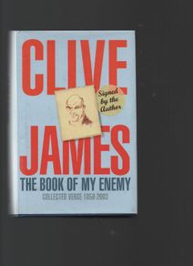 Clive James. The Book Of My Enemy. "Signed"