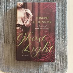Joseph O Connor - Ghost Light. US 1st Edition. FSG.