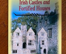 Irish Castles and Fortified Houses - David Sweetman