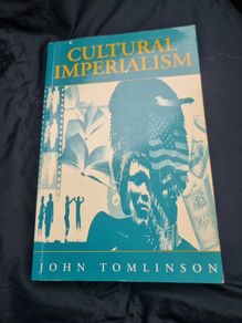 Cultural Imperialism  .John Tomlinson