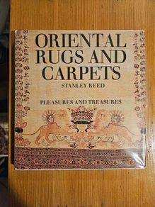 Oriental Rugs And Carpets. By Stanley Reed. First Edition 1967 Hardback With Dustjacket In Good Condition   See Photos For Same.