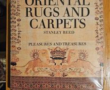 Oriental Rugs And Carpets. By Stanley Reed. First Edition 1967 Hardback With Dustjacket In Good Condition   See Photos For Same.