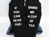 If You Can Read This, Bring Me A cup of tea funny socks