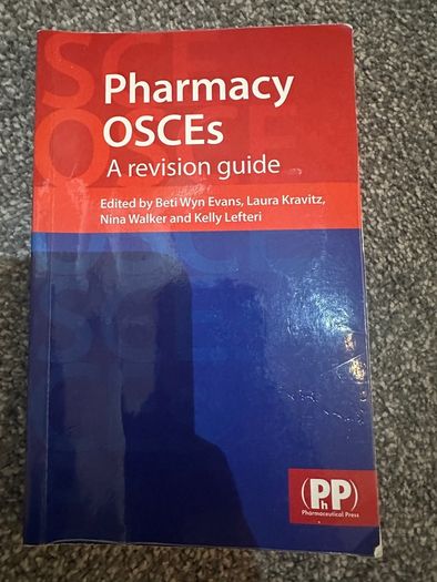 Pharmacy OSCEs  A Revision Guide