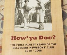 How' Ya Doc?: The First Ninety Years Of The Belvedere Newsboys Club 1918-2008 by Gerry Walsh