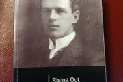 Rising Out / Sean Connolly of Longford/ Ernie O Malley/ Edited by Cormac O Malley / Signed by Cormac/ 2007 UCD Press