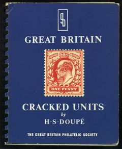 Great Britain Cracked Units by HSDoupe. A study of the Cracked Units of the De la Rue One penny stamp 1902-1910. 125 pages.