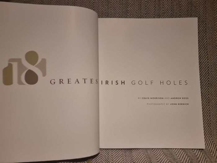 18 Greatest Irish Golf Holes .Limited Edition. No 294 of 5000. Published 2011(Hardcover)