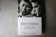Brothers, The Hidden History Of The Kennedy  Years