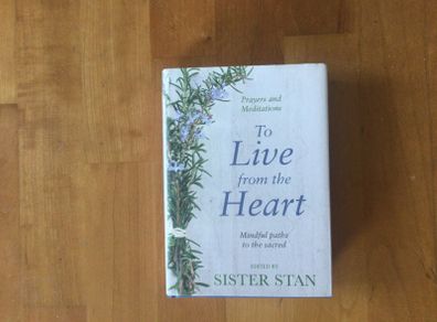 To live from the heart edited by Sister Stan