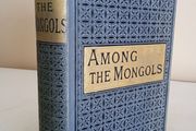 Among the Mongols by Rev. James Gilmour (GT808)