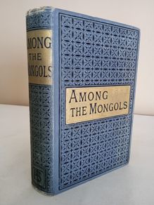 Among the Mongols by Rev. James Gilmour (GT808)