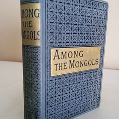 Among the Mongols by Rev. James Gilmour (GT808)