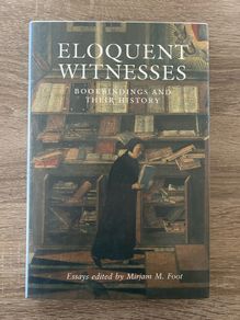 Eloquent Witnesses - Bookbindings and Their History (First Edition, Hardcover)