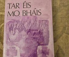 Tar Eis Mo Bhais. Sean O Riordan. The Final Book Of Poetry By The Author. First Edition Hardback With Dustjacket In Good Condition.  See Photos For Same.