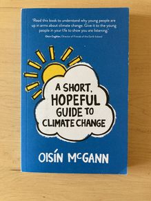 A Short Hopeful Guide to Climate Change