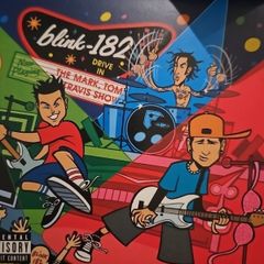 Blink-182. The Mark, Tom, and Travis Show.( The Enema Strikes Back!)