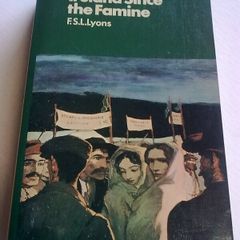 Ireland since the Famine by F. S. L. Lyons
