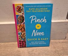 Pinch of Nom: Quick & Easy (hardback) by Allinson & Featherstone