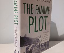 The Famine Plot - England's Role in Ireland's Greatest Tragedy by Tim Pat Coogan