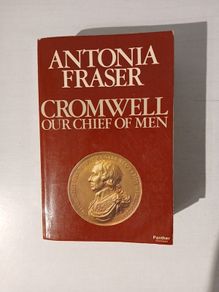 Cromwell - Our Chief of Men by Antonia Fraser
