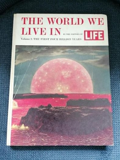 The World We Live In (Vol 1) by LIFE Editors