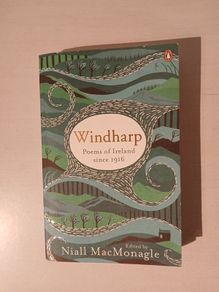 Windharp - Poems of Ireland Since 1916 edited by Niall MacMonagle