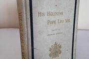 A Short Life of His Holiness Pope Leo XIII for Popular Reading Translated from the Italian by Charles Dawson (HQ826)